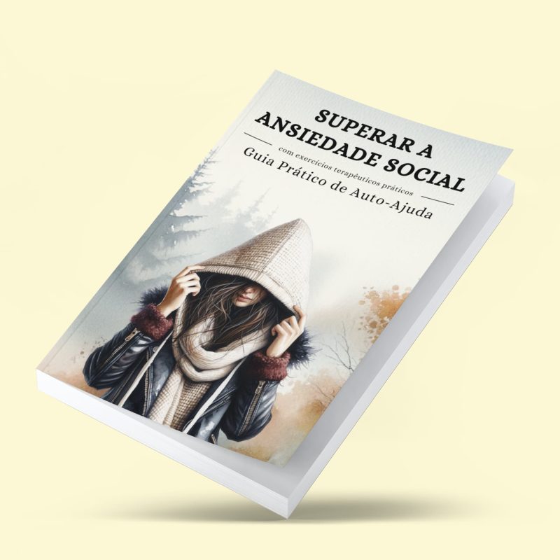 eBook: Superar a Ansiedade Social -  Um Guia Prático de Auto-Ajuda